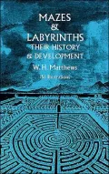 Mazes and Labyrinths Their History and Development