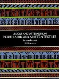 Designs and Patterns from North African Carpets and Textiles