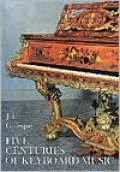 Five Centuries of Keyboard Music: An Historical Survey of Music for Harpsichord and Piano