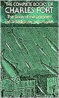 The Complete Books of Charles Fort (Dover Books On The Occult)