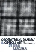 Geometrical Designs and Optical Art : 70 Original Drawings