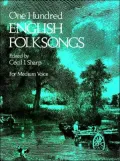 One Hundred English Folksongs: for Medium Voice: (Sheet Music)