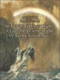 Rackham's Color Illustrations for Wagner's "Ring"