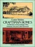 Craftsman Homes: Architecture and Furnishings of the American Arts and Crafts Movement