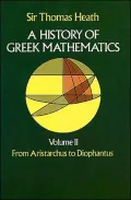 A History of Greek Mathematics: From Aristarchus to Diophantus, Vol. 2