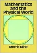 Mathematics and the Physical World. Repr of 1959 Ed