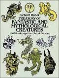 A Treasury of Fantastic and Mythological Creatures: 1,087 Renderings from Historic Sources