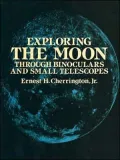 Exploring the Moon: Through Binoculars and Small Telescopes