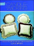 Candlewicking: Twenty-Four Iron-On Transfer Patterns and Complete Instructions