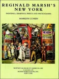 Reginald Marsh's New York : Paintings, Drawings, Prints and Photographs