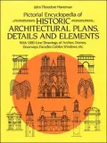Pictorial Encyclopedia of Historic Architectural Plans, Details and Elements