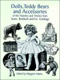 Collectible Dolls and Accessories of the 20s and 30s from Sears, Roebuck and Co. Catalogs, 1921-1939