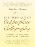 The Technique of Copperplate Calligraphy: A Manual and Model Book of the Pointed Pen Method