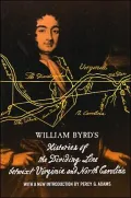 William Byrd's Histories of the Dividing Line Betwixt Virginia: and North Carolina
