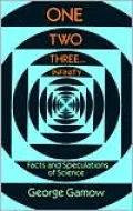 One Two Three...Infinity: Facts and Speculations of Science