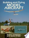 Building and Flying Model Aircraft