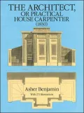 The Architect, or, Practical House Carpenter