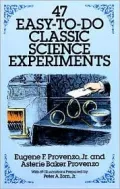 47 Easy-To-Do Classic Science Experiments