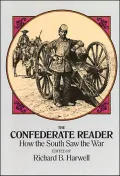 The Confederate Reader: How the South Saw the War