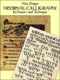Medieval Calligraphy Its History and Technique