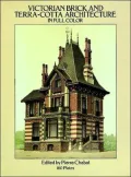 Victorian Brick and Terra-Cotta Architecture in Full Color: 160 Plates