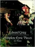 Complete Lyric Pieces: for Piano: (Sheet Music)