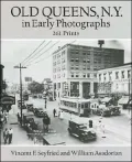 Old Queens, N.Y., In Early Photographs: 261 Prints