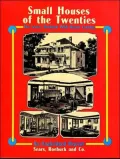 Small Houses of the Twenties: The Sears, Roebuck 1926 House Catalog