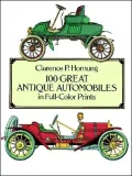 100 Great Antique Automobiles in Full-Color Prints