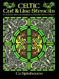 Celtic Cut and Use Stencils : 61 Full-Size Stencils Printed on Durable Stencil Paper