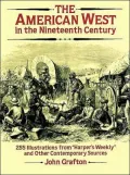 The American West in the 19th Century: 255 Illustrations from "Harper Weekly" and Other Contemporary Sources