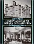 Luxury Apartment Houses of Manhattan: An Illustrated History