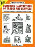 Ready-to-Use Humorous Illustrations of Trades and Services: 96 Different Copyright-Free Designs Printed One Side