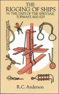 The Rigging of Ships: in the Days of the Spritsail Topmast, 1600-1720
