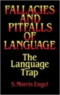 Fallacies and Pitfalls of Language: The Language Trap