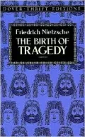 The Birth of Tragedy: Out of the Spirit of Music