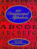 One Hundred Ornamental Alphabets