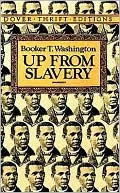 Up from Slavery: An Authoritative Text, Contexts and Composition History, Criticism