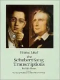 The Schubert Song Transcriptions for Solo Piano, Series I: "Ave Maria," "Erlkonig" and Ten Other Great Songs: (Sheet Music)