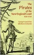 The Pirates of the New England Coast, 1630-1730