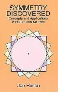 Symmetry Discovered Concepts and Applications in Nature and Science