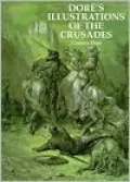 Dore's Illustrations of the Crusades