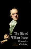 The life of William Blake