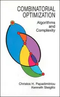 Combinatorial Optimization: Algorithms and Complexity