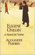 Eugene Onegin: A Novel in Verse
