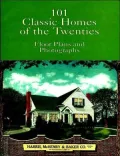 101 Classic Homes of the Twenties: Floor Plans and Photographs