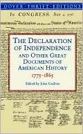 The Declaration of Independence and Other Great Documents of American History, 1775-1864