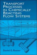 Transport Processes in Chemically Reacting Flow Systems