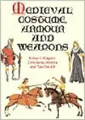 Medieval Costume, Armour and Weapons