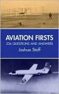 Aviation Firsts: 336 Questions and Answers